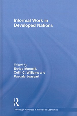 Informal Work in Developed Nations (Routledge Advances in Heterodox Economics)