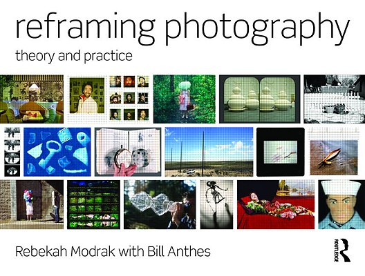 Reframing Photography: Theory and Practice