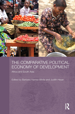 The Comparative Political Economy of Development (Routledge Studies in Development Economics)