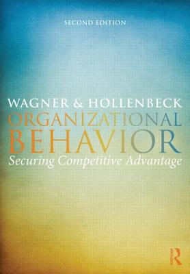 Organizational Behavior: Securing Competitive Advantage Image for Organizational Behavior: Securing Competitive Advantage