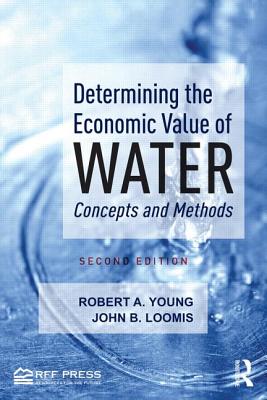Image for Determining the Economic Value of Water: Concepts and Methods Determining the Economic Value of Water: Concepts and Methods