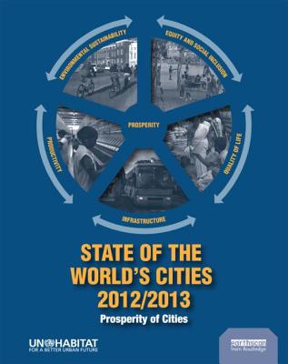 State of the World's Cities 2012/2013: Prosperity of Cities