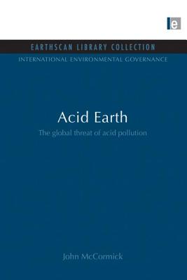 Acid Earth (International Environmental Governance Set)