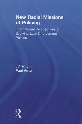 New Racial Missions of Policing (Ethnic and Racial Studies)