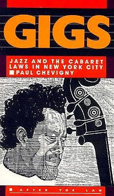 Gigs: Jazz and the Cabaret Laws in New York City (After the Law)