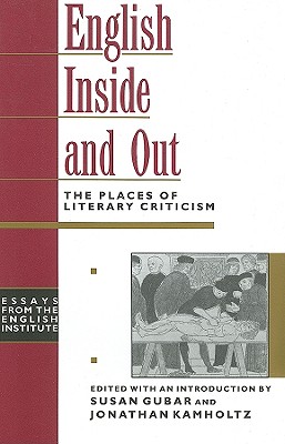 English Inside and Out (Essays from the English Institute)