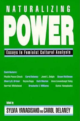 Naturalizing Power: Essays in Feminist Cultural Analysis