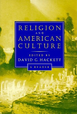 Religion and American Culture: A Reader
