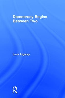 Democracy Begins Between Two