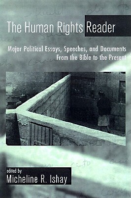 Image for The Human Rights Reader: Major Political Essays, Speeches and Documents from the Bible to the Present