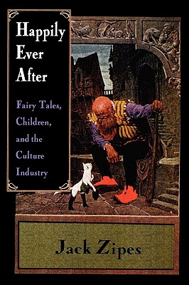 Happily Ever After: Fairy Tales, Children, and the Culture Industry