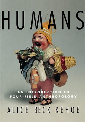 Humans An Introduction to Four-Field Anthropology