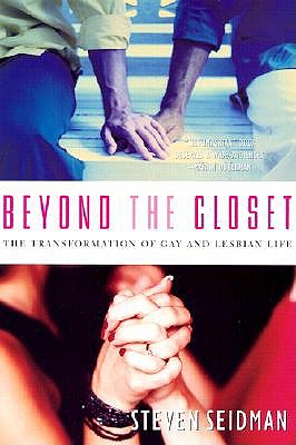 Image for Beyond the Closet: The Transformation of Gay and Lesbian Life