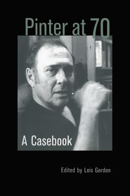 Image for Pinter at 70: A Casebook (Casebooks on Modern Dramatists)