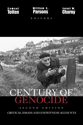 Century of Genocide: Critical Essays and Eyewitness Accounts