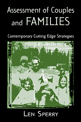 Image for Assessment of Couples and Families: Contemporary and Cutting-Edge Strategies (Family Therapy and Counseling)