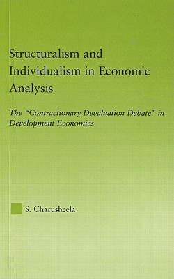 Image for Structuralism and Individualism in Economic Analysis (New Political Economy) Structuralism and Individualism in Economic Analysis (New Political Economy)