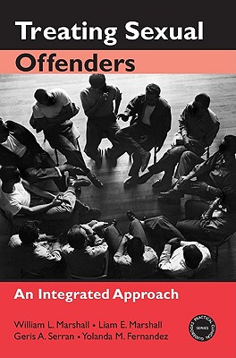 Treating Sexual Offenders (Practical Clinical Guidebooks)