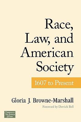 Race, Law, and American Society: 1607-Present (Criminology and Justice Studies)