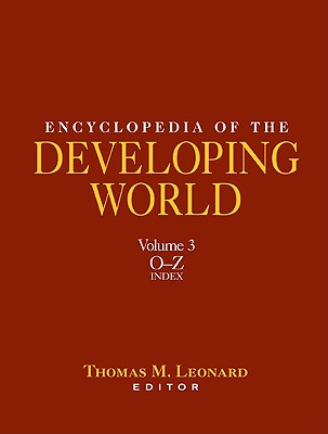 Encyclopedia of the Developing World, Volume 3