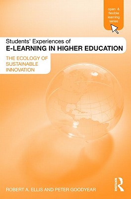 Students' Experiences of e-Learning in Higher Education (Open and Flexible Learning Series)