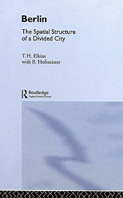 Berlin: The Spatial Structure of a Divided City