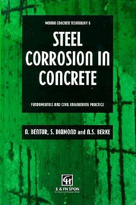Steel Corrosion in Concrete: Fundamentals and civil engineering practice (Modern Concrete Technology)