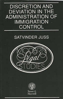 Discretion and Deviation in the Administration of Immigration Control (Modern Legal Studies)