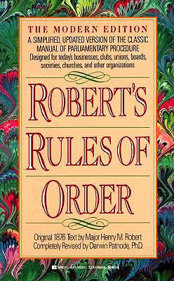 Robert's Rules of Order: A Simplified, Updated Version of the Classic Manual of Parliamentary Procedure