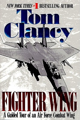 Image for Fighter Wing: A Guided Tour of an Airforce Combat Wing (Tom Clancy's Military Referenc)