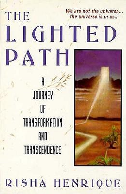 The Lighted Path : a Jouney of Transformation and Transcendence