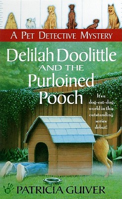 Delilah doolittle and the purloined pooch (Pet Detective Mystery Series)