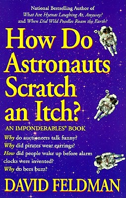How astronauts scratch an itch (Imponderables Books)