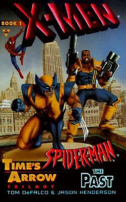 Time's Arrow: The Past (X-Men & Spider-Man , No 1)