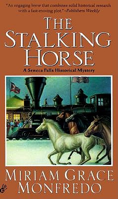 The Stalking-horse, Monfredo, Miriam Grace The Stalking-horse, Monfredo, Miriam Grace