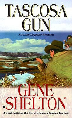 Tascosa Gun (Shelton, Gene. Texas Legends, Bk. 4,)