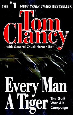 Image for Every Man a Tiger: The Gulf War Air Campaign