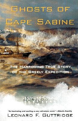 Image for Ghosts of Cape Sabine: The Harrowing True Story of the Greely Expedition