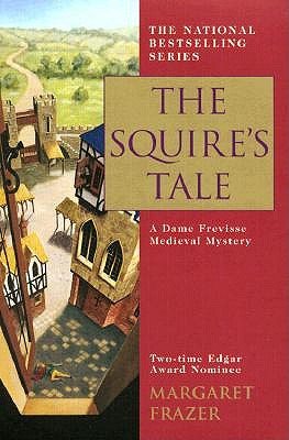 The Squire's Tale: A Dame Frevisse Medieval Mystery