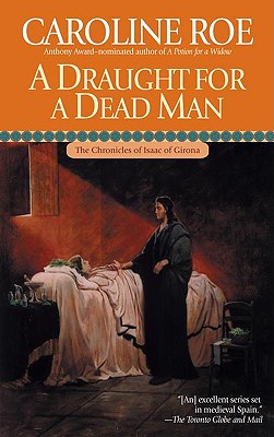 A Draught for a Dead Man, Roe, Caroline A Draught for a Dead Man, Roe, Caroline