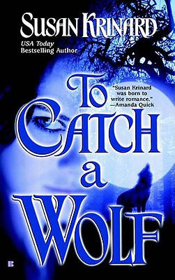 To Catch A Wolf (Historical Werewolf Series, Book 4)