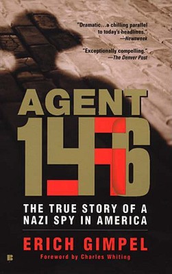 Agent 146: The True Story of a Nazi Spy in America