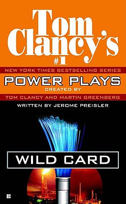 Power Plays #1: Wild Card : Wild Card (Tom Clancy's Power Plays (Paperback))