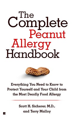 Image for The Complete Peanut Allergy Handbook: Everything you need to know to protect yourself and your child from the most deadly food allergy