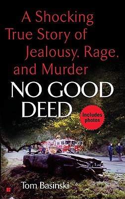 No Good Deed (Berkley True Crime)