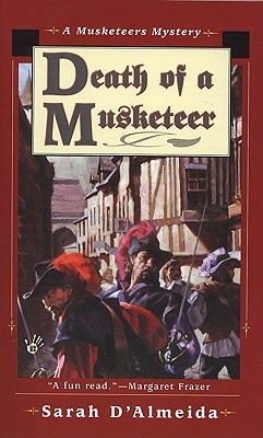 Death of a Musketeer, D'Almeida, Sarah Death of a Musketeer, D'Almeida, Sarah