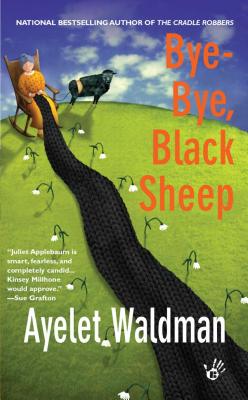 Bye-Bye, Black Sheep A Mommy-track Mystery, Waldman, Ayelet Bye-Bye, Black Sheep A Mommy-track Mystery, Waldman, Ayelet