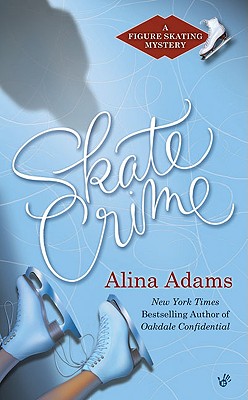 Image for Skate Crime: A Figure Skating Mystery Skate Crime: A Figure Skating Mystery
