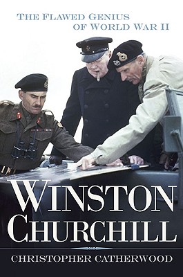 Winston Churchill. The Flawed Genius of World War II