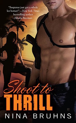 Shoot to Thrill (A Passion for Danger Trilogy)